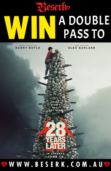 WIN A DOUBLE PASS TO 28 YEARS LATER