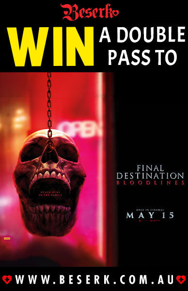 WIN A DOUBLE PASS TO FINAL DESTINATION BLOODLINES
