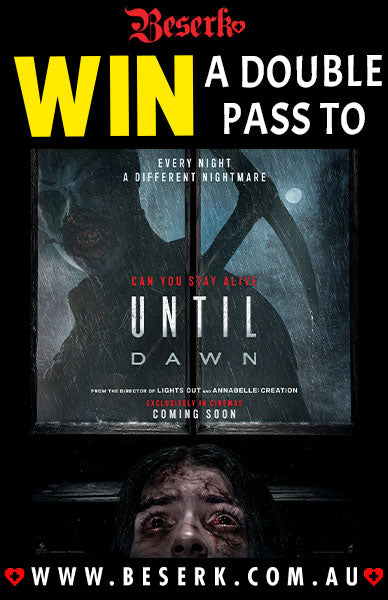 WIN A DOUBLE PASS TO UNTIL DAWN