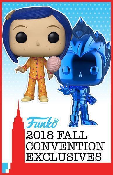 FALL CONVENTION NYCC18 EXCLUSIVE FUNKO RELEASES - NOW LIVE! - Beserk