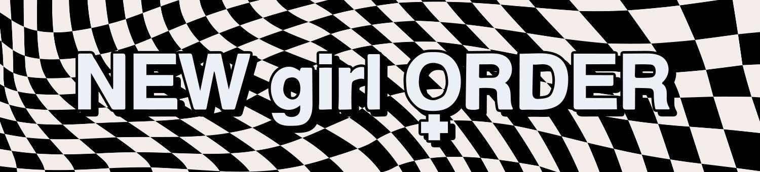 NEW GIRL ORDER - Beserk