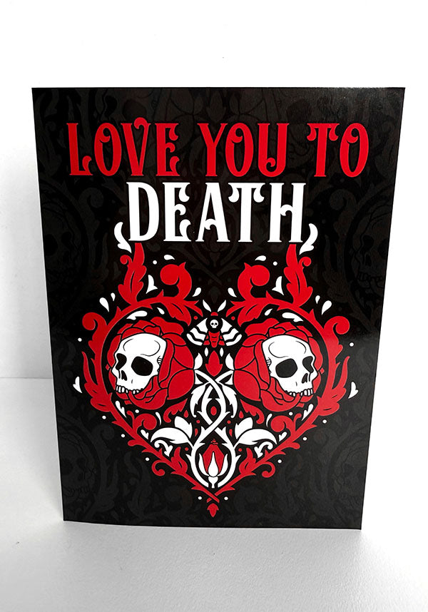 Love You To Death | GREETING CARD