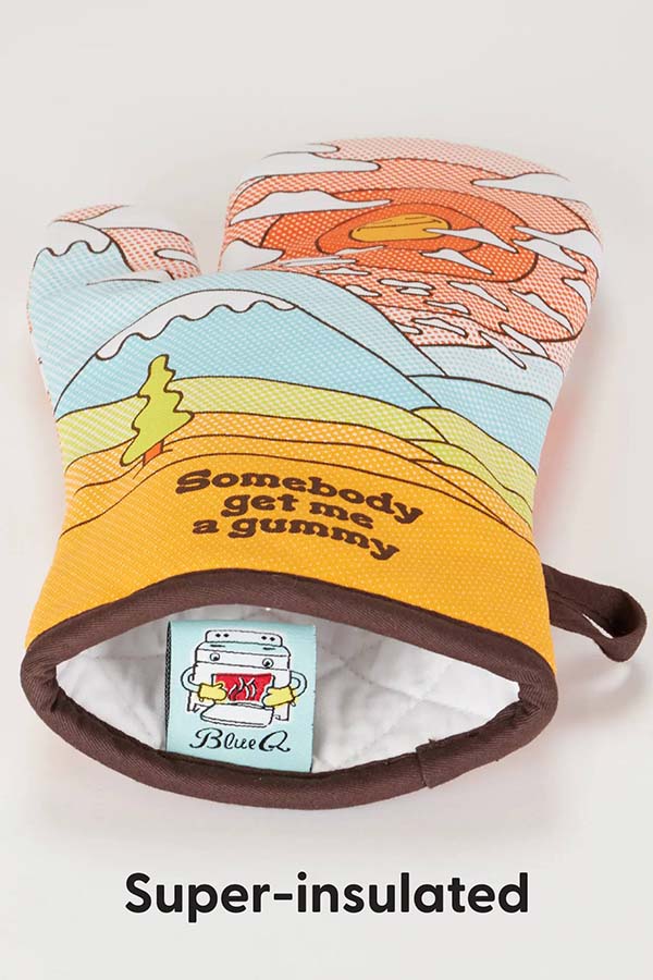 Somebody Get Me A Gummy | OVEN MITT