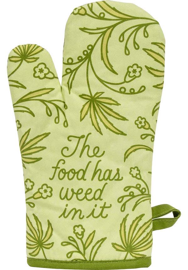 The Food Has Weed In It | OVEN MITT - Beserk - 420sale, all, christmas gifts, clickfrenzy15-2023, cooking, cpgstinc, discountapp, fp, gift, gift idea, gift ideas, gifts, green, home, homeware, homewares, kitchen, marijuana, mitt, optoco, oven mitt, R220920, sep20, weed