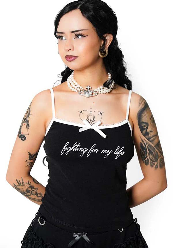 Fighting For My Life | CAMI TOP