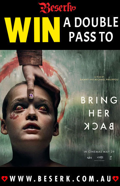 WIN A DOUBLE PASS TO BRING HER BACK