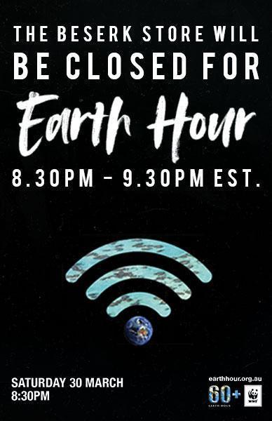 BESERK OFFLINE 8.30-9.30PM SATURDAY MARCH 30 FOR EARTH HOUR - Beserk