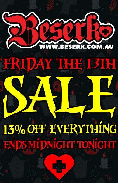 FRIDAY THE 13TH SALE - Beserk