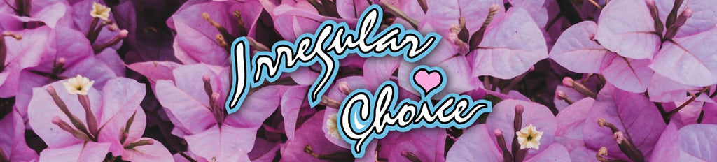 Very online irregular choice