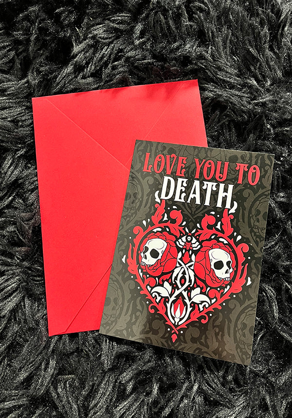 Love You To Death | GREETING CARD
