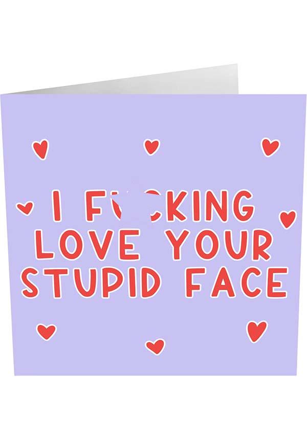 I F**king Love Your Stupid Face | CARD - Beserk - all, birthday, card, cards, central23, clickfrenzy15-2023, cpgstinc, discountapp, fp, gift, gift idea, gift ideas, gifts, greeting cards, jan22, LG3617, little global, littleglobal, office and stationery, r200122, stationary, stationery, valentines, valentines cards, valentines day