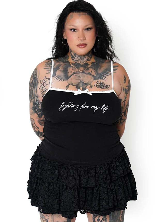 Fighting For My Life | CAMI TOP