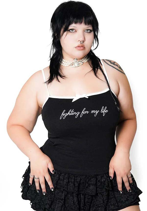 Fighting For My Life | CAMI TOP